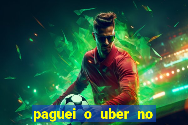 paguei o uber no pix e nao encontrou motorista